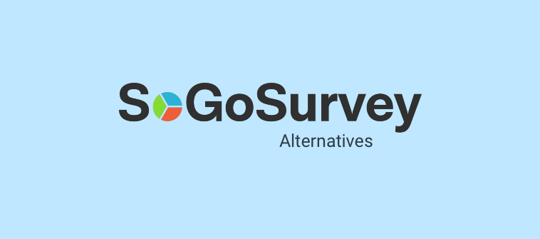 Best SoGoSurvey Alternatives & Competitors: 11 Alternatives to Compare